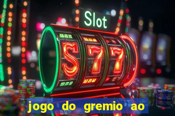 jogo do gremio ao vivo hd